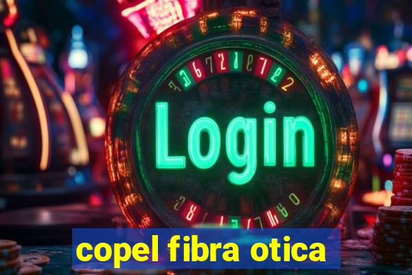 copel fibra otica